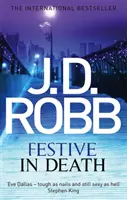 Slávnostná v smrti - thriller Eve Dallasovej (kniha 39) - Festive in Death - An Eve Dallas thriller (Book 39)