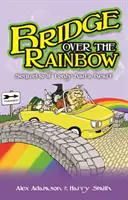 Most cez dúhu - Bridge Over the Rainbow