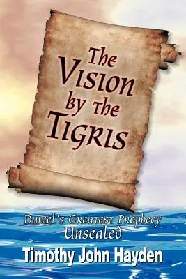 Vízia pri Tigride - The Vision by the Tigris
