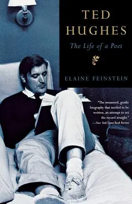 Ted Hughes: Život básnika Vybrané básnické diela - Ted Hughes: The Life of a Poet