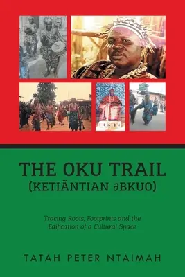 Oku Trail (Ketintian dbkuo): pretekárske korene, stopy a budovanie kultúrneho priestoru - The Oku Trail (Ketintian dbkuo): racing Roots, Footprints and the Edification of a Cultural Space