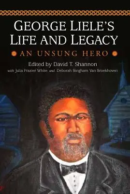 Život a odkaz Georgea Lieleho: Neopísaný hrdina - George Liele's Life and Legacy: An Unsung Hero