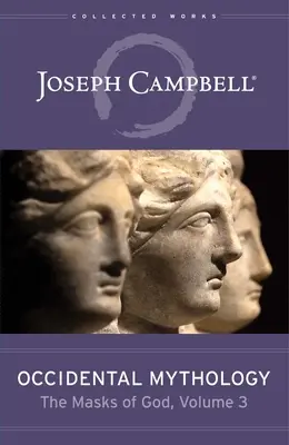 Okcidentálna mytológia (Masky Boha, 3. diel) - Occidental Mythology (the Masks of God, Volume 3)
