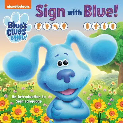 Podpíšte sa modrou farbou! (Blue's Clues & You): Úvod do posunkovej reči - Sign with Blue! (Blue's Clues & You): An Introduction to Sign Language