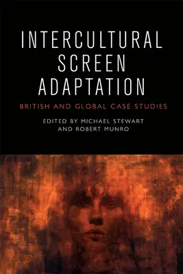 Interkultúrna adaptácia na filmovom plátne: Britské a globálne prípadové štúdie - Intercultural Screen Adaptation: British and Global Case Studies