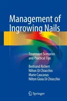 Manažment zarastajúcich nechtov: Ošetrenie nechtov: scenáre liečby a praktické tipy - Management of Ingrowing Nails: Treatment Scenarios and Practical Tips