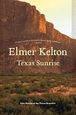 Texas Sunrise: Dva romány o Texaskej republike - Texas Sunrise: Two Novels of the Texas Republic