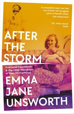 Po búrke: Popôrodná depresia a absolútne podivnosti nového materstva - After the Storm: Postnatal Depression and the Utter Weirdness of New Motherhood