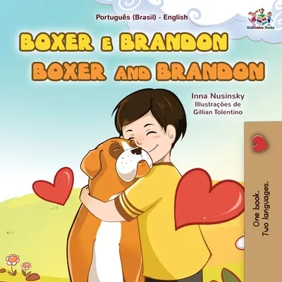 Boxer a Brandon (portugalská anglická dvojjazyčná kniha pre deti - brazílčina) - Boxer and Brandon (Portuguese English Bilingual Book for Kids-Brazilian)