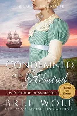 Odsúdený a obdivovaný: Grófova ľstivá manželka - Condemned & Admired: The Earl's Cunning Wife