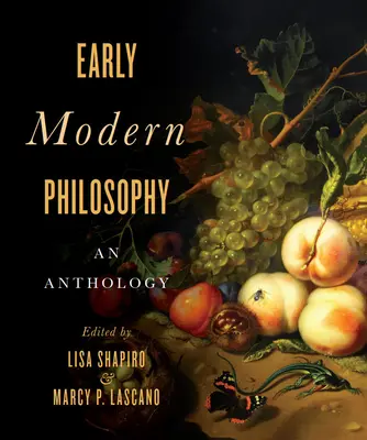 Filozofia raného novoveku: Vychádzanie z modernej filozofie: antológia - Early Modern Philosophy: An Anthology