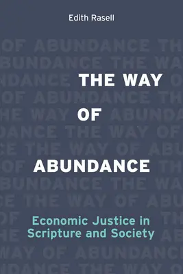 Cesta hojnosti: Hospodárska spravodlivosť vo Svätom písme a spoločnosti - The Way of Abundance: Economic Justice in Scripture and Society