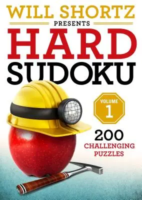 Will Shortz predstavuje ťažké sudoku 1. diel: 200 náročných hádaniek - Will Shortz Presents Hard Sudoku Volume 1: 200 Challenging Puzzles