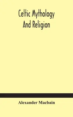 Keltská mytológia a náboženstvo - Celtic mythology and religion