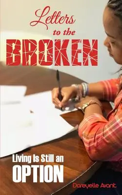 Listy zlomeným: Žiť je stále možnosť - Letters to the Broken: Living Is Still an Option