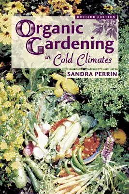 Ekologické záhradníctvo v chladnom podnebí - Organic Gardening in Cold Climates