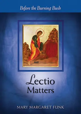 Lectio Matters: Pred horiacim kríkom - Lectio Matters: Before the Burning Bush