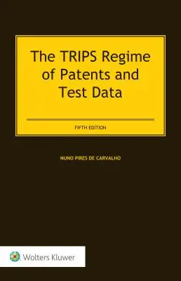 Režim TRIPS pre patenty a testovacie údaje - The TRIPS Regime of Patents and Test Data