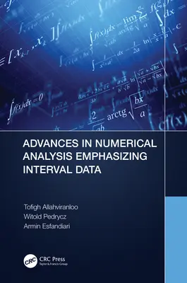Pokroky v numerickej analýze s dôrazom na intervalové údaje - Advances in Numerical Analysis Emphasizing Interval Data