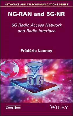 Ng-Ran a 5g-NR: 5g rádiová prístupová sieť a rádiové rozhranie - Ng-Ran and 5g-NR: 5g Radio Access Network and Radio Interface