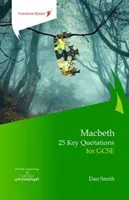 Macbeth: 25 kľúčových citátov pre maturitu - Macbeth: 25 Key Quotations for GCSE