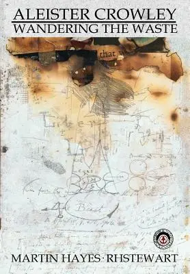 Aleister Crowley: Putovanie po pustatine - Aleister Crowley: Wandering the Waste