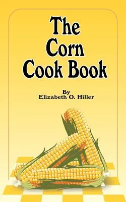 Kukuričná kuchárka - The Corn Cook Book
