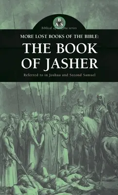 Ďalšie stratené knihy Biblie: Kniha Jášer - More Lost Books of the Bible: The Book of Jasher