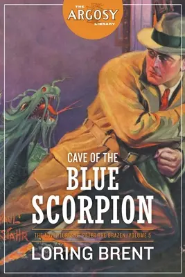 Jaskyňa modrého škorpióna: Dobrodružstvá Petra Bravčového, 5. diel - Cave of the Blue Scorpion: The Adventures of Peter the Brazen, Volume 5