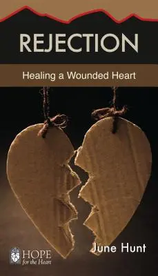 Odmietnutie: Uzdravenie zraneného srdca - Rejection: Healing a Wounded Heart