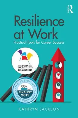 Odolnosť v práci: Praktické nástroje pre kariérny úspech - Resilience at Work: Practical Tools for Career Success