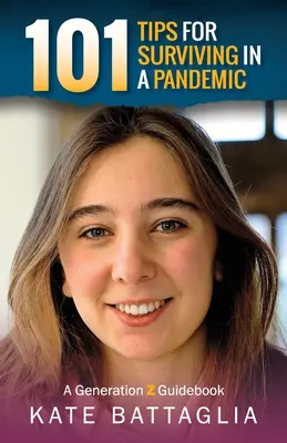 101 tipov na prežitie počas pandémie: Príručka pre generáciu Z - 101 Tips for Surviving in a Pandemic: A Generation Z Guidebook