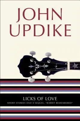 Lízačky lásky: Krátke príbehy a pokračovanie: Spomienka na králika - Licks of Love: Short Stories and a Sequel, Rabbit Remembered