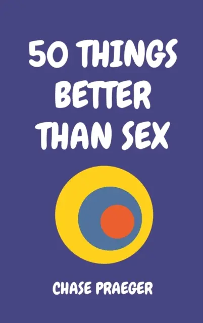 50 vecí lepších ako sex - 50 Things Better Than Sex