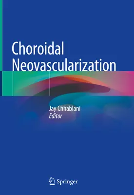Choroidálna neovaskularizácia - Choroidal Neovascularization