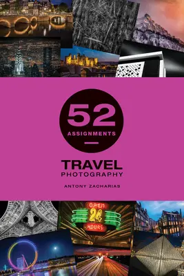 52 Zadania: Cestovná fotografia - 52 Assignments: Travel Photography
