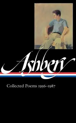 John Ashbery: Básne v zbierke 1956-1987 (Loa #187) - John Ashbery: Collected Poems 1956-1987 (Loa #187)
