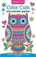 Vyfarbi roztomilé omaľovánky: Perfektne prenosné stránky - Color Cute Coloring Book: Perfectly Portable Pages