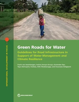 Zelené cesty pre vodu - usmernenia pre cestnú infraštruktúru na podporu vodného hospodárstva a odolnosti voči zmene klímy - Green roads for water - guidelines for road infrastructure in support of water management and climate resilience