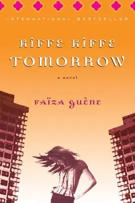 Kiffe Kiffe zajtra - Kiffe Kiffe Tomorrow