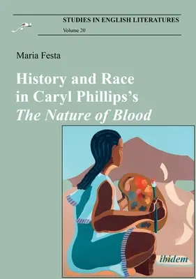 História a rasa v knihe Caryl Phillipsovej Príroda krvi - History and Race in Caryl Phillips's the Nature of Blood