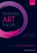 Feminizmus Teória umenia: Antológia 1968 - 2014 - Feminism Art Theory: An Anthology 1968 - 2014
