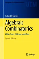 Algebraická kombinatorika: Vychádzky, stromy, tabuľky a ďalšie - Algebraic Combinatorics: Walks, Trees, Tableaux, and More
