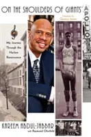 Na ramenách obrov: Moja cesta harlemskou renesanciou - On the Shoulders of Giants: My Journey Through the Harlem Renaissance