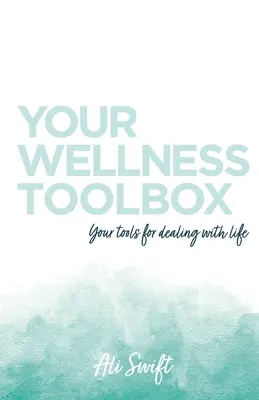 Vaša súprava nástrojov pre wellness - Your Wellness Toolbox