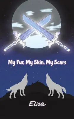 Moja kožušina, moja koža, moje jazvy - My Fur, My Skin, My Scars