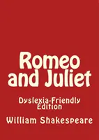 RÓMEO A JÚLIA PRE DYSLEXIU - ROMEO AND JULIETL DYSLEXIA FRIENDLY EDIT