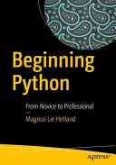 Začiatok pytóna: Od nováčika k profesionálovi - Beginning Python: From Novice to Professional
