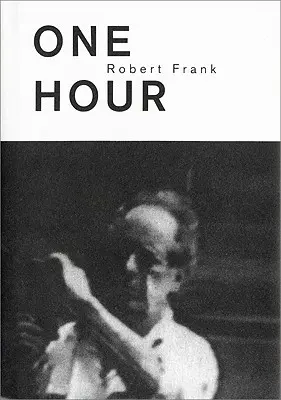 Robert Frank: c'Est Vrai! (Hodina) - Robert Frank: c'Est Vrai! (One Hour)