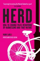 Stádo: Ako zmeniť masové správanie využitím našej skutočnej povahy - Herd: How to Change Mass Behaviour by Harnessing Our True Nature
